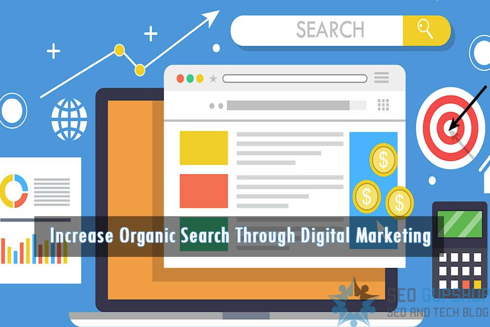 8 Important Tips To Increase Organic Search Through Digital Marketing
