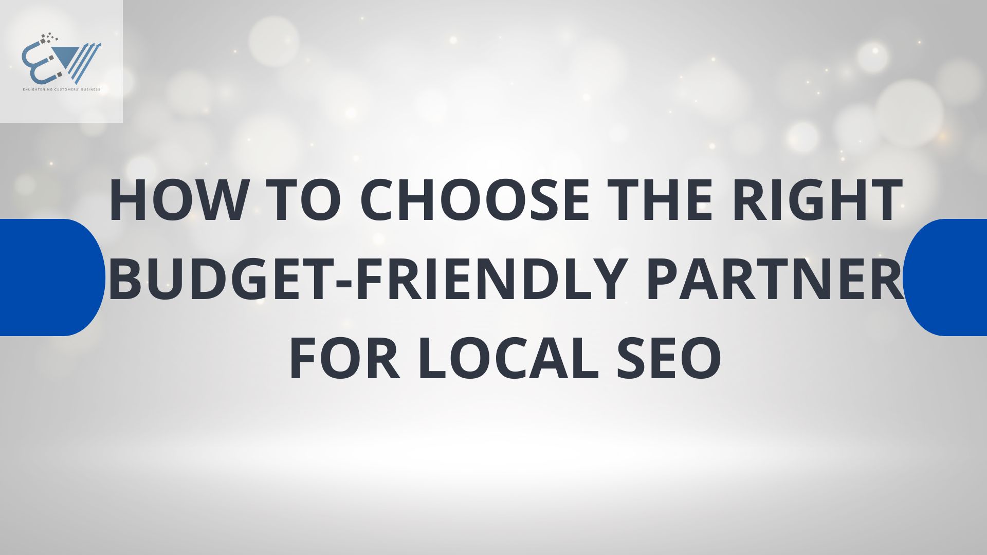 How to Choose the Right Budget-Friendly Partner for Local SEO